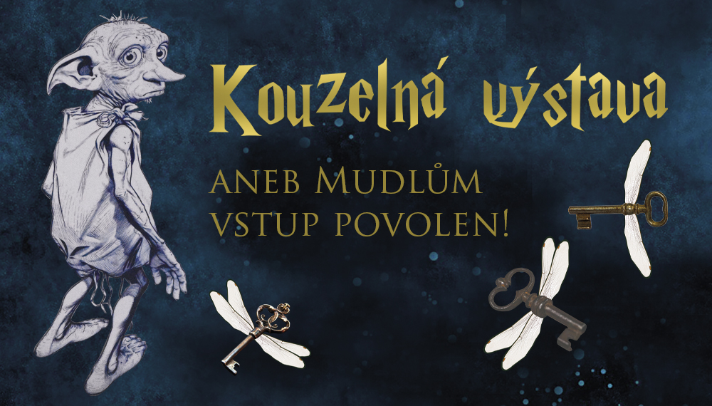 Komentované prohlídky Kouzelné výstavy aneb Mudlům vstup povolen! | 20.9.2026